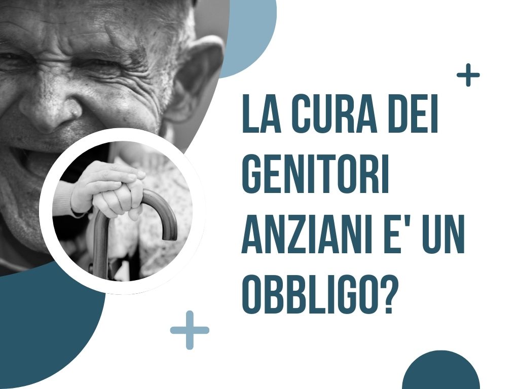“Cura dei Genitori Anziani: Un Obbligo Legale o Una Scelta di Cuore?”